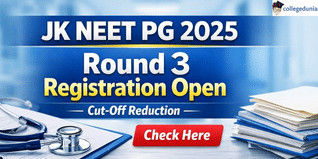JK NEET PG 2025 Round 3 Registration Begins After Cut-Off Reduction; Apply Till January 20